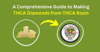 A Comprehensive Guide to Making THCA Diamonds from THCA Rosin