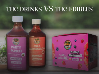 THC Drinks vs. Edibles: Which One’s Right for You?