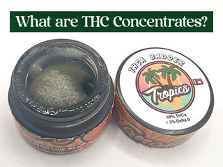 What are THC Concentrates?