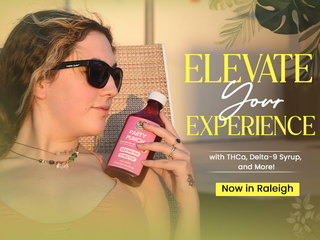 Elevate Your Raleigh Experience with THCa, Delta-9 Syrup, and More
