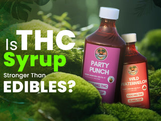 Is THC Syrup Stronger Than Edibles?