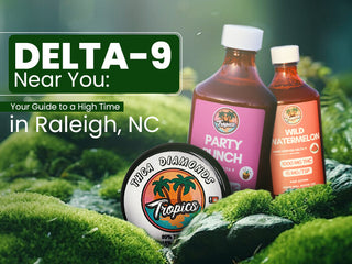Delta 9 Near Me: Your Guide to a High Time in Raleigh, NC